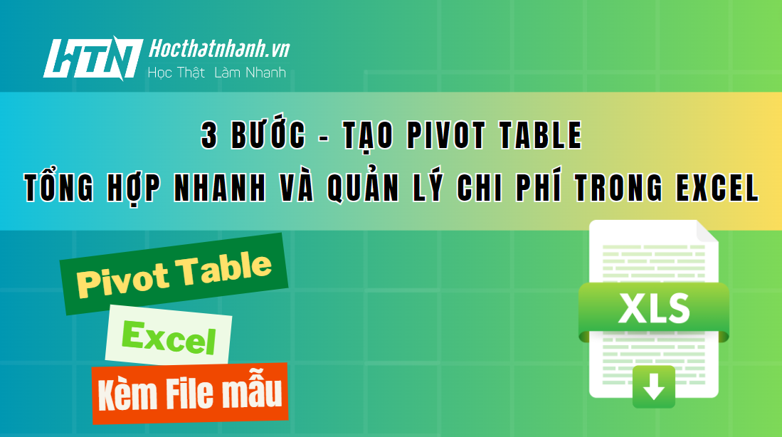 3 bước tạo Pivot Table trong Excel