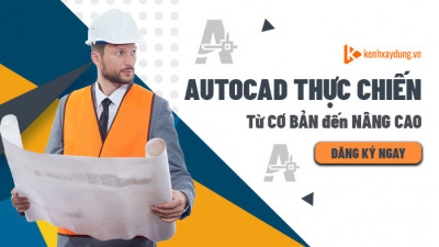 AutoCAD thực chiến - Chinh phục hiệu quả, chuyên nghiệp: Từ con số 0