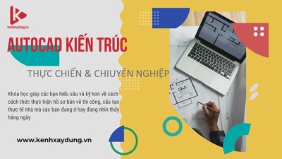 AutoCAD - Triển khai bản vẽ kiến trúc