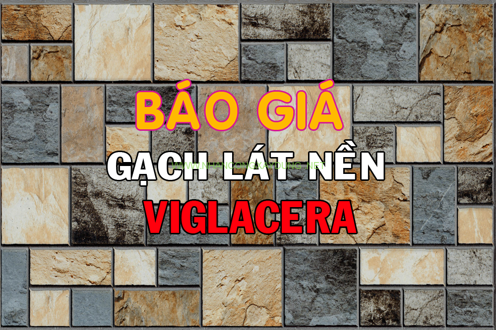 Bảng báo giá vật liệu xây dựng gạch lát nền Viglacera