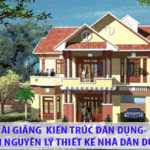 Bài giảng kiến trúc dân dụng – Phần nguyên lý thiết kế nhà dân dụng