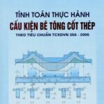 Giáo trình tính toán thực hành cấu kiện BTCT theo 356-2005