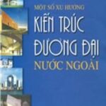 Xu hướng kiến trúc đương đại nước ngoài