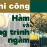 Biện pháp thi công hầm và công trình ngầm