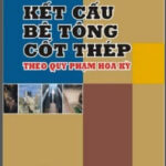 Kết cấu bê tông cốt thép theo quy phạm Hoa Kỳ – Nguyễn Trung Hòa