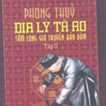 Phong Thủy Địa Lý Tả Ao – Tầm long gia truyền bảo đàm tập 02