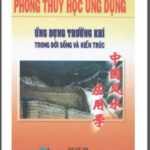 Phong Thủy Ứng Dụng Trường Khí Trong Đời Sống Và Kiến Trúc