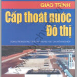 Giáo trình cấp thoát nước đô thi – Hoàng Đình Thu