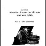 Bài giảng nguyên lý máy, chi tiết máy xây dựng – Trần Quang Hiền – DHBK TPHCM