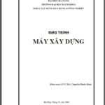 Giáo trình máy xây dựng – Nguyễn Phước Bình – DHBK Da Nang