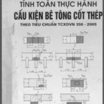 Tính toán thực hành cấu kiện bê tông cốt thép tập 2 – Nguyễn ĐÌnh Cống