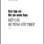 Bài Tập Và Đồ Án Môn Học Kết Cấu Bê Tông Cốt Thép