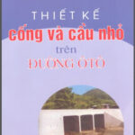 Thiết kế công và cầu nhỏ trên đường ôtô – Nguyễn Quang Chiêu