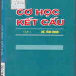 Cơ Học Kết Cấu Tập 1- Hệ Tĩnh Định (NXB Khoa Học Kỹ Thuật 2000) – Lều Thọ Trình, 194 Trang