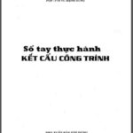 Sổ tay thực hành kết cấu công trình (NXB Xây Dựng 1999) – Vũ Mạnh Hùng