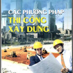 Các phương pháp thi công xây dựng – Ngô Văn Quý