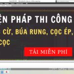 Biện pháp thi công cọc cừ, búa rung, cọc ép, ép cọc