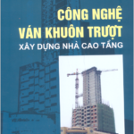 Công nghệ ván khuôn trượt Xây dựng nhà cao tầng Bùi Mạnh Hùng