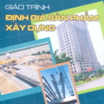 Giáo trình định giá sản phẩm xây dựng