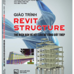 GIáo trình Revit Structure thể hiện bản vẽ bê tông cốt thép – 179 trang