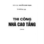 GIÁO TRÌNH THI CÔNG NHÀ CAO TẦNG – NGUYỄN XUÂN TRỌNG