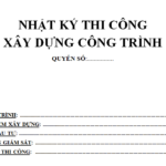 Mẫu nhật ký thi công