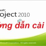 Hướng dẫn sử dụng phần mềm project professional 2010