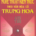 Nghệ thuật kiến trúc theo văn hóa cổ trung hoa