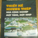 Thiết kế khung thép nhà công nghiệp một tầng, một nhịp