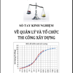 Sổ tay kinh nghiệm về quản lý và tổ chức thi công