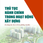 Thủ Tục Hành Chính Trong Hoạt Động Xây Dựng