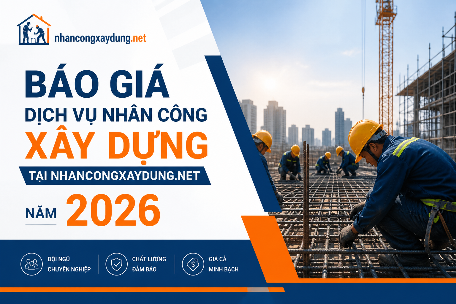 Báo giá dịch vụ nhân công xây dựng tại nhancongxaydung.net năm 2026